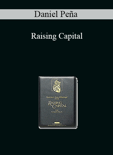 Daniel Peña - Raising Capital