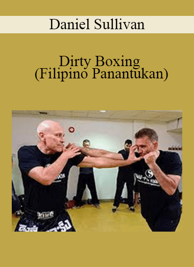 Daniel Sullivan - Dirty Boxing (Filipino Panantukan)