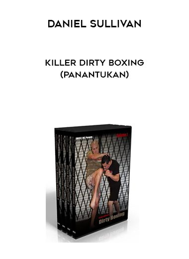 [Download Now] Daniel Sullivan – Killer Dirty Boxing (Panantukan)