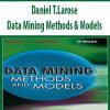Daniel T.Larose – Data Mining Methods & Models