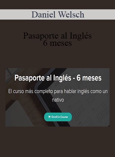 Daniel Welsch - Pasaporte al Inglés - 6 meses
