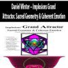 Daniel Winter – Implosions Grand Attractor. Sacred Geometry & Coherent Emotion