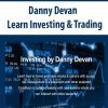 [Download Now] Danny Devan - Learn Investing & Trading
