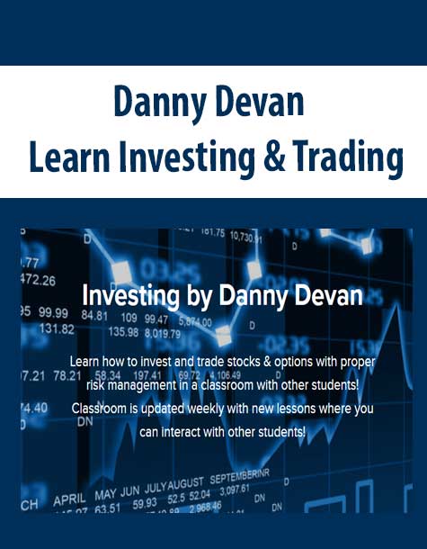 [Download Now] Danny Devan - Learn Investing & Trading