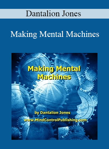 Dantalion Jones - Making Mental Machines