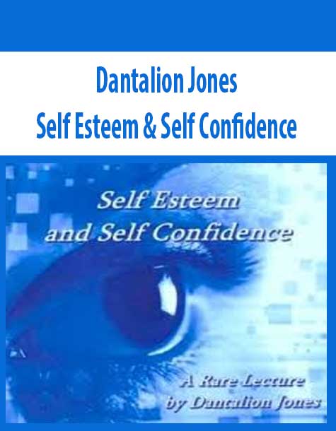 [Download Now] Dantalion Jones – Self Esteem & Self Confidence