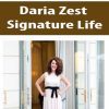 [Download Now] Daria Zest – Signature Life