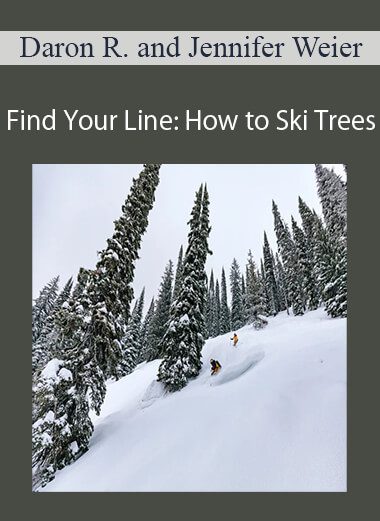 Daron Rahlves and Jennifer Weier - Find Your Line: How to Ski Trees