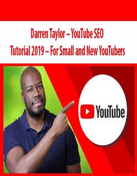 Darren Taylor – YouTube SEO Tutorial 2019 – For Small and New YouTubers