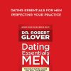 [Download Now] Dating Essentials – Perfecting Your Practice A – Robert Glover