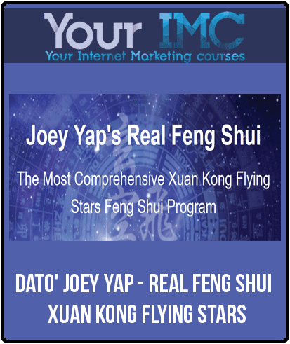 [Download Now] Dato' Joey Yap - Real Feng Shui - Xuan Kong Flying Stars