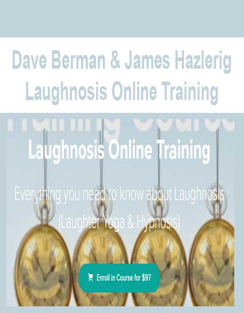 [Download Now] Dave Berman & James Hazlerig - Laughnosis Online Training
