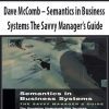 Dave McComb – Semantics in Business Systems The Savvy Manager’s Guide