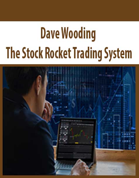 Dave Wooding – The Stock Rocket Trading System