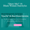 Daveia Odoi - "Draw Me!" #6: Black Women Hairstyles