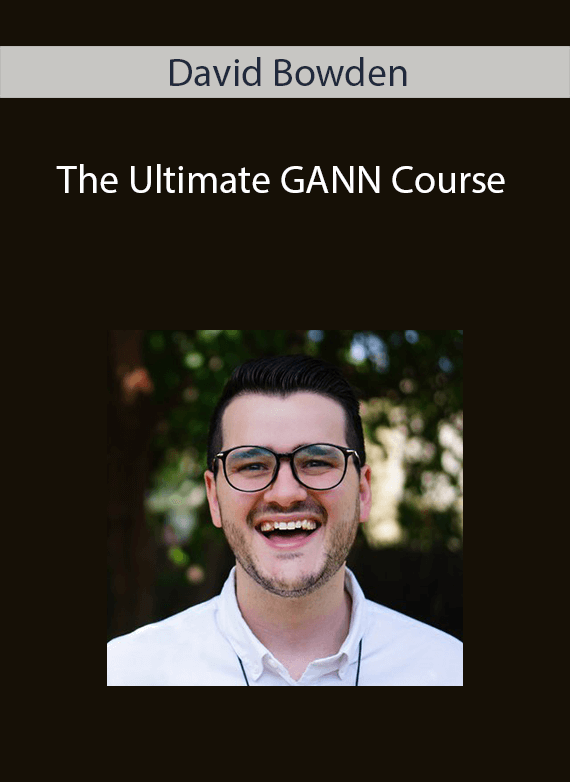David Bowden - The Ultimate GANN Course