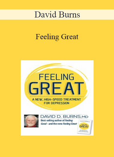 David Burns - Feeling Great: A New High-Speed Treatment for Depression