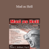 David C. Brillhart - Mad as Hell: End Your Client's Struggle with Anger and Help Them Gain Control of Their Lives with Clinical Strategies That Get Results