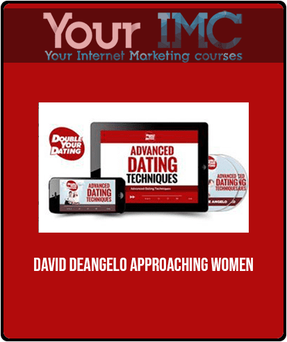 [Download Now] David DeAngelo - Advanced Dating Techniques