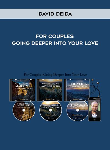 [Download Now] David Deida - For Couples: Going Deeper Into Your Love