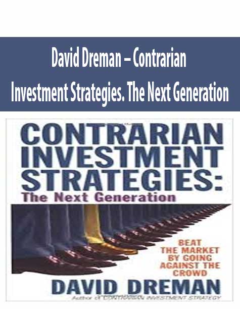 David Dreman – Contrarian Investment Strategies. The Next Generation
