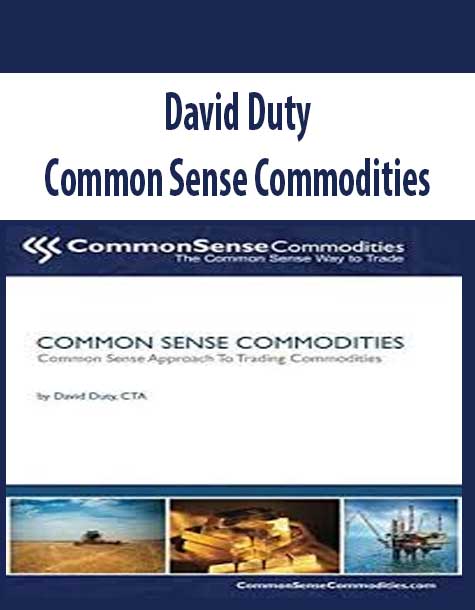 [Download Now] David Duty – Common Sense Commodities