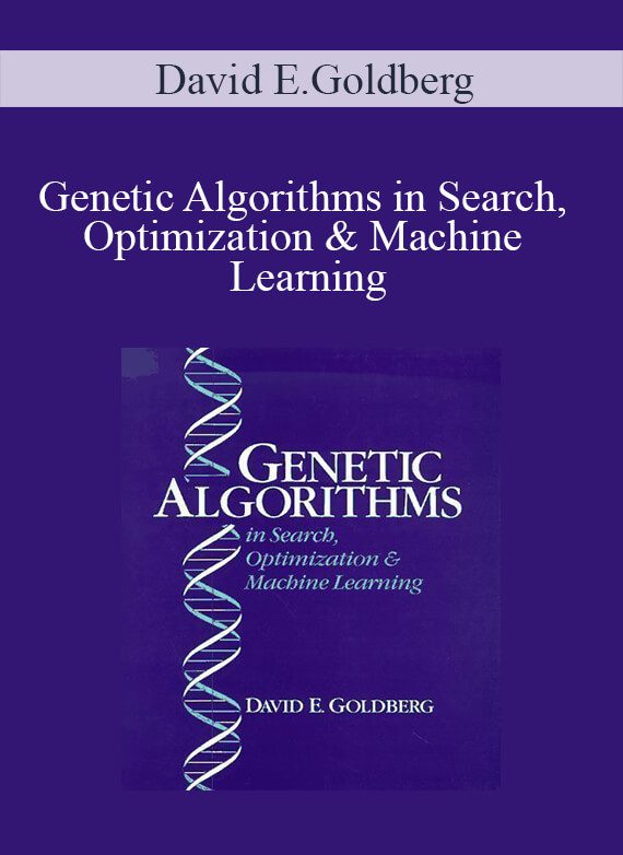 [Download Now] David E.Goldberg – Genetic Algorithms in Search