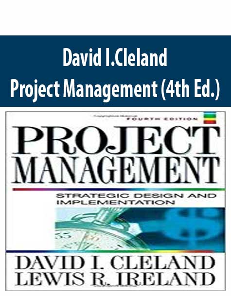 David I.Cleland – Project Management (4th Ed.)