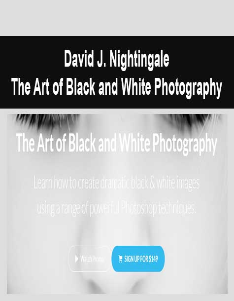 [Download Now] David J. Nightingale - The Art of Black and White Photography