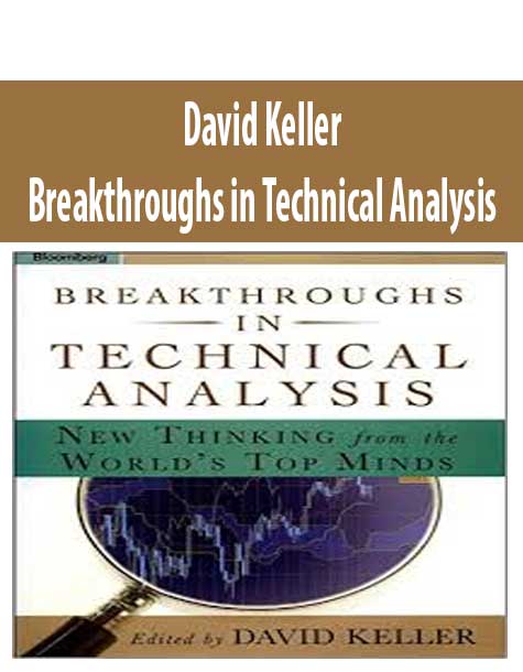 David Keller – Breakthroughs in Technical Analysis
