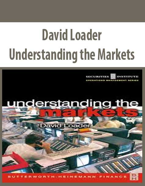 David Loader – Understanding the Markets