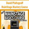 [Download Now] David Pfaltzgraff – MainStage Mastery Course