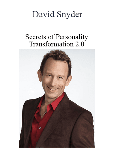 David Snyder - David Snyder - Secrets of Personality Transformation 2.0