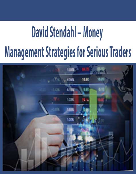 David Stendahl – Money Management Strategies for Serious Traders
