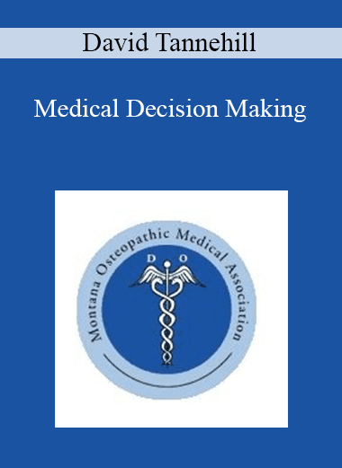 David Tannehill - Medical Decision Making