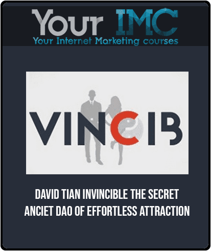 [Download Now] David Tian - Invincible - The Secret Anciet Dao of Effortless Attraction