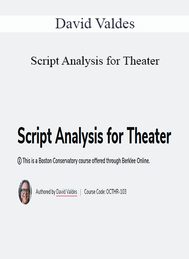 David Valdes - Script Analysis for Theater