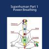 David Verdesi - Superhuman Part 1 - Power Breathing