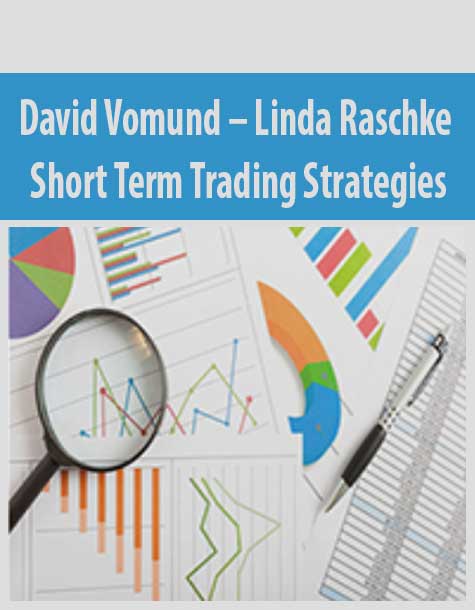 David Vomund – Linda Raschke Short Term Trading Strategies