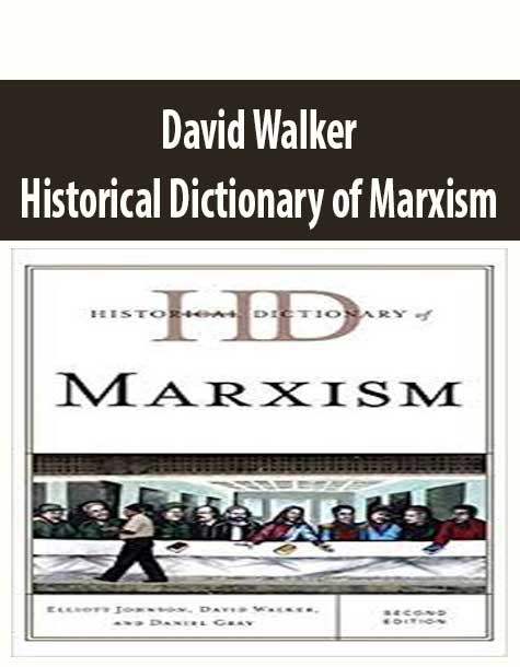 David Walker – Historical Dictionary of Marxism