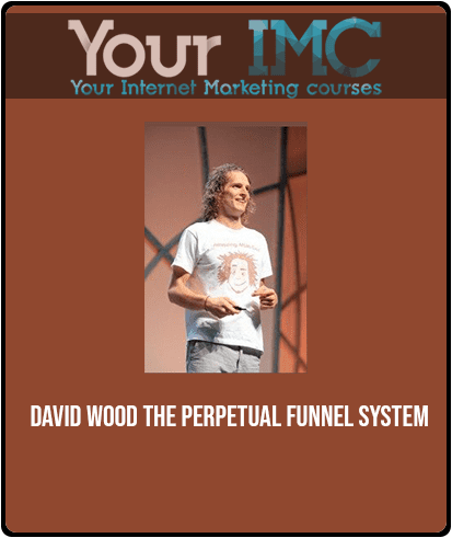 David Wood - The Perpetual Funnel System