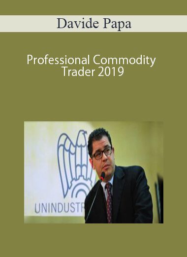 Davide Papa – Professional Commodity Trader 2019