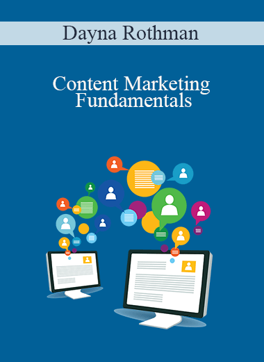 Dayna Rothman - Content Marketing Fundamentals