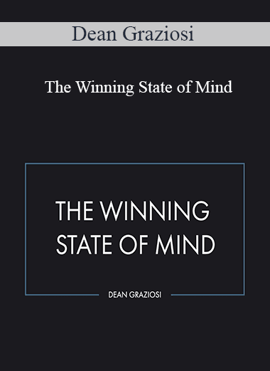 Dean Graziosi - The Winning State of Mind