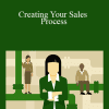 Dean Karrel - Creating Your Sales Process