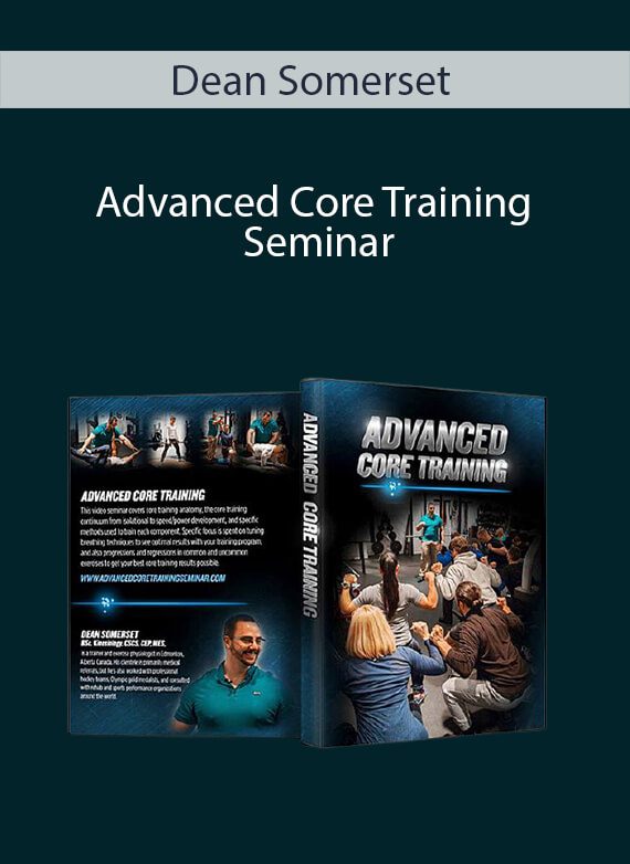 Dean Somerset - Advanced Core Training Seminar