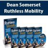 [Download Now] Dean Somerset – Ruthless Mobility