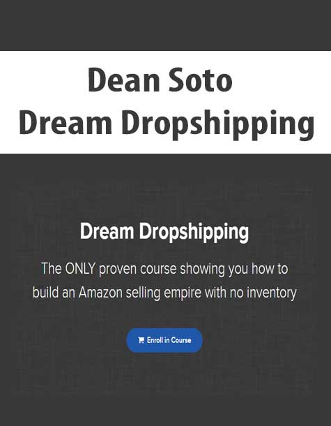 [Download Now] Dean Soto - Dream Dropshipping