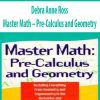 Debra Anne Ross – Master Math – Pre-Calculus and Geometry