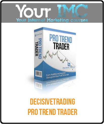 [Download Now] Decisivetrading – Pro Trend Trader